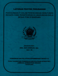 Penggunaan IT Dalam Perencanaan Kebutuhan Reagen Yang Terintegrasi Di Lingkungan Balai Besar POM Di Kota Bandung