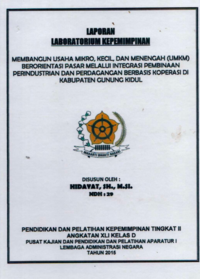 Membangun Usaha Mikro Kecil Dan Menengah (UMKM) Berorientasi Pasar Melalui Integrasi Pembinaan Perindustrian Dan Perdagangan Berbasis Koperasi Di Kabupaten Gunung Kidul (Dinas Perindustrian Perdagangan Koperasi Energi dan Sumber Daya Mineral )