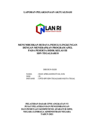 Menumbuhkan Budaya Peduli Lingkungan Dengan Menerapkan Program Apel Pada Peserta Didik Kelas III UPTD SPF SDN Tegalsari 8 (TERBAIK 1)