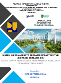 Sistem Informasi Data Terpadu Infrastruktur (SIPARAS) Berbasis GIS Dalam Upaya Percepatan Pengambilan Kebijakan Di Dinas Pekerjaan Umum dan Penataan Ruang Kabupaten Subang