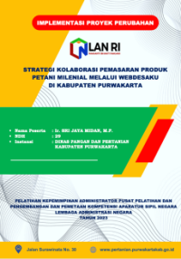 Strategi Kolaborasi Pemasaran Produk Petani Milenial Melalui WEBDESAKU Di Kabupaten Purwakarta - Dinas Pangan dan Pertanian