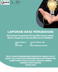 Optimalisasi Pengelolaan Barang Milik Daerah Melalui Sistem  Pengamanan Barang Milik Daerah (SINEDA) Pada RSUD Bandung Kiwari Kota Bandung