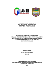Percepatan Eliminasi Tuberkulosis Melalui Strategi Pelacakan Dan Penanggulangan Menyuluruh Untuk Temukan Obati Sampai Sembuh Tuberkulosis (SILACAK ALUH TOSS TB) Di Kabupaten Ciamis (Dnas Kesehatan)