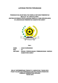 Peningkatan Akuntabilitas Kinerja Instansi Pemerintah Melalui SI LARAS KUJANG (Sistem Informasi Penyelarasan Kinerja Utama Berjenjang) di Badan Perencanaan Pembangunan Daerah - BAPPEDA Kabupaten Garut