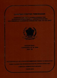 Peningkatan Mutu Layanan Konsultasi Kearsipan Menggunakan Laboratorium Mini dan Bimbingan Kearsipan dengan Metode On The Spot (ANRI - Arsip Nasional Republik Indonesia)