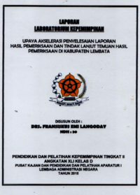 Upaya Akselerasi Penyelesaian Laporan Hasil Pemeriksaan Dan Tindak Lanjut Temuan Hasil Pemeriksaan Di Kabupaten Lembata (Inspektorat Daerah)