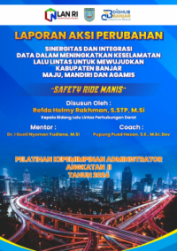 SAFETY RIDE MANIS; Sinergitas dan Integrasi Data Dalam Meningkatkan Keselamatan Lalu Lintas Untuk Mewujudkan Kabupaten Banjar Maju Mandiri dan Agamis (Dinas Perhubungan Kabupaten Banjar)
