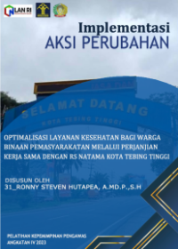 Optimalisasi Layanan Kesehatan Bagi Warga Binaan Pemasyarakatan melalui Perjanjian Kerja Sama dengan Rumah Sakit Natama Kota Tebing Tinggi Kantor Wilayah Sumatera Utara Kementerian Hukum dan Hak Asasi Manusia (TERBAIK)
