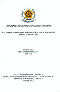 Percepatan Penanganan Rekonstruksi Pasca Bencana Di Badan Penanggulangan Bencana Daerah Kabupaten Bandung (TERBAIK)