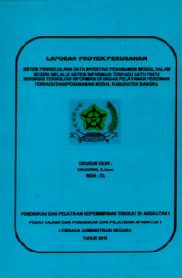 Sistem Pengelolaan Data Investasi Penanaman Modal Dalam Negeri Melalui Sistem Informasi Terpadu Satu Pintu Berbasis Teknologi Informasi di Badan Pelayanan Perizinan Terpadu Dan Penanaman Modal Kabupaten Bangka