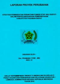 Strategi Peningkatan Peran Dan Fungsi Staf Ahli Bupati Dalam Penyelenggaraan Pemerintahan Kabupaten Pasaman Barat