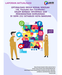 Optimalisasi Media Sosial Sekolah (IG, Youtube Dan Facebook) Dalam Berbagi Informasi Dan Meningkatkan Komunikasi Di SDPN 252 Setiabudi Kota Bandung