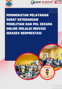 Peningkatan Pelayanan Surat Keterangan Penelitian dan PKL Secara Online Melalui Inovasi SI KASHEV BERPRESTASI (Optimalisasi Layanan Bakesbangpol Internship Service dan Pelayanan  Secara Online) pada Badan Kesatuan Bangsa dan Politik Kota Cimahi
