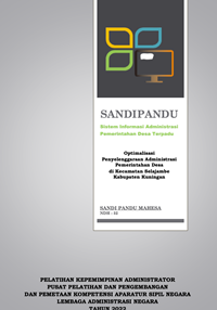 Optimalisasi Penyelenggaraan Administrasi Pemerintahan Desa di Kecamatan Selajambe Kabupaten Kuningan melalui Sistem Informasi Administrasi Pemerintahan Desa Terpadu (SANDIPANDU)