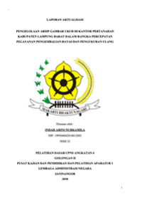 Pengelolaan Arsip Gambar Ukur Di Kantor Pertanahan Kabupaten Lampung Barat Dalam Rangka Percepatan Pelayanan Pengembalian Batas Dan Pengukuran Ulang (Kementerian Agraria dan Tata Ruang/Badan Pertanahan Nasional)