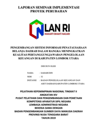 Pengembangan Sistem Informasi Penatausahaan Belanja Daerah Dalam Rangka Meningkatkan Kualitas Pertanggungjawaban Pengelolaan Keuangan Di Kabupaten Lombok Utara (Badan Pengelolaan Keuangan Dan Aset Daaerah)