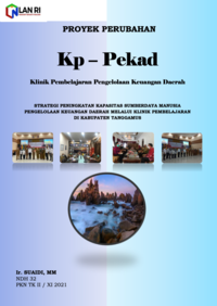 Strategi Peningkatan Kapasitas Sumberdaya Manusia Pengelolaan Keuangan Daerah Melalui Klinik Pembelajaran (Klinik Pembelajaran Pegelolaan Keuangan Daerah - Kp Pekad) Di Kabupaten Tanggamus (Badan Pengelola Keuangan Daerah)