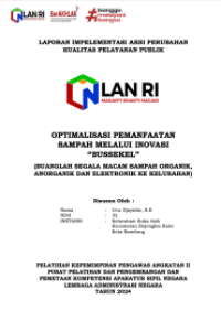 Optimalisasi Pemanfaatan Sampah Melalui Inovasi BUSSEKEL (Buanglah Segala Macam Sampah Organik, Anorganik dan Elektronik Ke Kelurahan Suka Asih Kecamatan Bojongloa Kaler Kota Bandung)