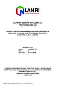 Peningkatan Kualitas Layanan Pengujian Dengan Sistem Pelayanan Pengujian Sampel Eksternal (SIPELANAL) Di Badan Pengawas Obat dan Makanan - BPOM Bandar Lampung (TERBAIK)