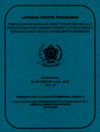 Penyelesaian Masalah Anak Terlantar Melalui Percepatan Penyusunan Konsep Layanan Sosial Berbasis Masyarakat Di Dinas Sosial Kabupaten Bandung