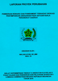 Pemberian Reward Dan Punishment Terhadap Indikasi Penyimpangan Anggaran Pada Satuan Kerja Perangkat Daerah (Inspektorat Daerah)
