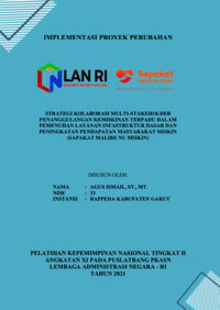 Strategi Kolaborasi Multi Stakeholder Penanggulangan Kemiskinan Terpadu Melalui Penyediaan Layanan Infrastruktur Dasar Dan Peningkatan Pendapatan Masyarakat Miskin (SAPAKAT MALIRE NU MISKIN) (Bappeda Kabupaten Garut)