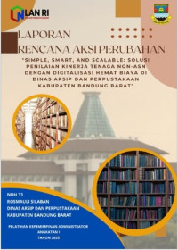 Simple Smart and Scalable; Solusi Penilaian Kinerja Tenaga Non-ASN Dengan Digitalisasi Hemat Biaya Di Dinas Arsip dan Perpustakaan Kabupaten Bandung Barat