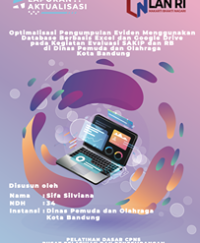 Optimalisasi Pengumpulan Evidence Menggunakan Database Berbasis Excel Dan Google Drive Pada Kegiatan Evaluasi SAKIP Dan RB Di Dinas Pemuda Dan Olahraga Kota Bandung