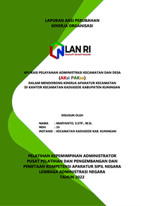 Aplikasi Pelayanan Administrasi Kecamatan Dan Desa (AKSI PAKSA) Dalam Mendorong Kinerja Aparatur Kecamatan Di Kantor Kecamatan Kadugede Kabupaten Kuningan