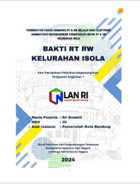 Peningkatan Peran Pengurus RT/RW melalui BAKTI RT/RW (Buku Elektronik Administrasi Kependudukan Terpadu Isola untuk RT/RW) di Kelurahan Isola Kecamatan Sukasari Kota Bandung