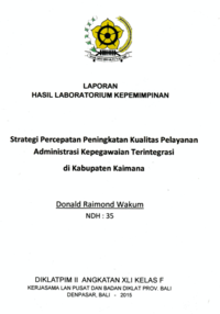 Strategi Percepatan Peningkatan Kualitas Pelayanan Administrasi Kepegawaian Terintegrasi Di Kabupaten Kaimana (Badan Kepegawaian dan Diklat Daerah)