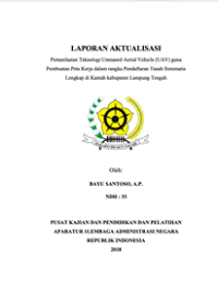 Pemanfaatan Teknologi Unmaned Aerial Vehicle (UAV) Guna Pembuatan Peta Kerja Dalam Rangka Pendaftaran Tanah Sistematis Lengkap Di Kantor Kabupaten Lampung Tengah (Kementerian Agraria dan Tata Ruang/Badan Pertanahan Nasional)