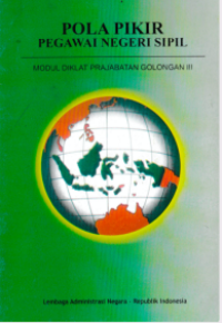 Pola Pikir Pegawai Negeri Sipil; Modul Pendidikan dan Pelatihan Prajab Golongan III