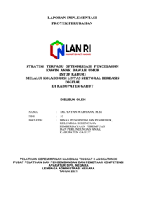 Strategi Terpadu Optimalisasi Pencegahan Kawin Anak Bawah Umur (STOP KABUR) Melalui Kolaborasi Lintas Sektoral Berbasis Digital Di Kabupaten Garut (Dinas Pengendalian Penduduk Keluarga Berencana Pemberdayaan Perempuan dan Perlindungan Anak)