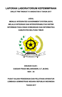 Menuju Integrated Government System (IGOV) Melalui Integrasi Dan Interoperabilitas Sistem Informasi Pada Dinas Komunikasi Dan Informatika Kabupaten Belitung Timur (TERBAIK)