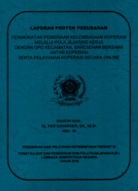 Peningkatan Pembinaan Kelembagaan Koperasi Melalui Pola Jejaring Kerja Dengan OPD Kecamatan, Saresehan Bersama Antar Koperasi Serta Pelayanan Koperasi Secara Online (Dinas Koperasi, UKM Perindustrian dan Perdagangan Kabupaten Bandung)
