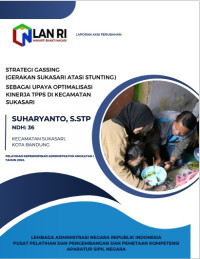 STRATEGI GASSING (Gerakan Sukasari Atasi Stunting) Sebagai Upaya Optimalisasi Kinerja TPPS Di Kecamatan Sukasari (TERBAIK)