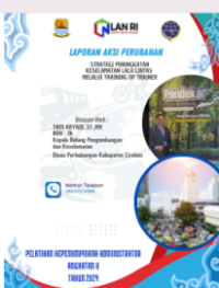 STRAPEN KESLA MELALUI ToT; Strategi Peningkatan Keselamatan Lalu Lintas Melalui Training of Trainer pada Dinas Perhubungan Kabupaten Cirebon