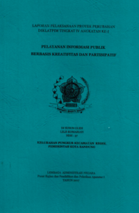 Pelayanan Informasi Publik Berbasis Kreatifitas Dan Partisipatif Kelurahan Pungkur Kecamatan Regol Kota Bandung (TERBAIK)