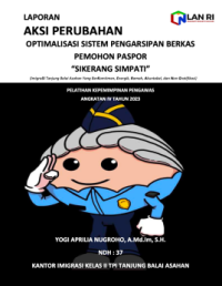 Optimalisasi Sistem Pengarsipan Berkas Pemohon Paspor SIKERANG SIMPATI (Imigrasi Tanjung Balai Asahan yang Berkomitmen, Energik, Ramah, Akuntabel, dan Non Gratifikasi) Kantor Wilayah Sumatera Utara Kementerian Hukum dan Hak Asasi Manusia
