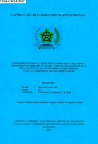 Strategi Peningkatan Mutu Penyelenggaraan Pelatihan Kepemimpinan Berbasis IT SI-APIC (Sistim Aplikasi Penilaian Dan Coach) Pada Pusat Pendidikan Administrasi Lembaga Pendidikan Administrasi Lembaga Pendidikan Dan Pelatihan Polri