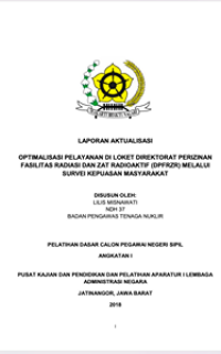 Optimalisasi Pelayanan Di Loket Direktorat Perizinan Fasilitas Radiasi Dan Zat Radioaktif (DPFRZR) Melalui Survei Kepuasan Masyarakat (Badan Pengawas Tenaga Nuklir )