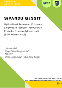 Sipandu GESSIT (Optimalisasi Pelayanan Dokumen Lingkungan Dengan Penyusunan Prosedur Standar Administratif) di Dinas Lingkungan Hidup Kota Tegal