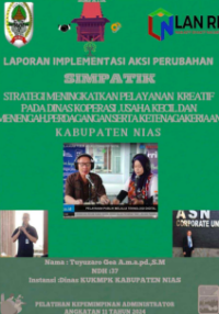 SIMPATIK; Strategi Meningkatkan Pelayanan Kreatif Pada Dinas Koperasi Usaha Kecil dan Menengah Perdagangan serta Ketenagakerjaan Kabupaten Nias