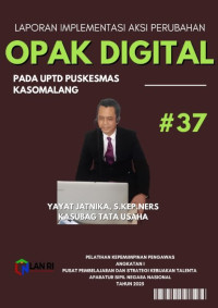 OPAK DIGITAL (Optimalisasi Pengelolaan Kearsipan Surat Menyurat Melalui Digitalisasi) Di UPTD Puskesmas Kasomalang