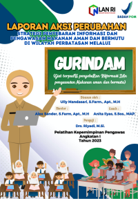Strategi Penyebaran Informasi dan Pengawasan Makanan Aman dan Bermutu di Wilayah Perbatasan Melalui GURINDAM (Giat Terpadu Pengendalian Informasi Dan Pengawasan Makanan Aman Dan Bermutu) Loka POM Kota Dumai Badan Pengawas Obat dan Makanan (BPOM) (TERBAIK 3)