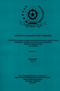 Penyusunan Alur Kerja Satuan Perlindungan Masyarakat Melalui Standar Operasional Prosedur (SOP) Pada Kelurahan Sukapada Kecamatan Cibeunying Kidul Kota Bandung