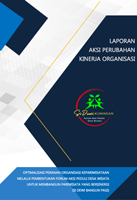 Optimalisasi Peranan Organisasi Kepariwisataan Melalui Pembentukan Forum Aksi Peduli Desa Wisata Untuk Membangun Pariwisata Yang Bersinergi (SI DEWI BANGUN PAGI) (Dinas Pemuda Olahrga Dan Pariwisata Kabupaten Kuningan)