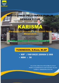 Revitalisasi Pelayanan Publik Dengan Fitur KARISMA (Karanganyar Interaktif dan Responsif Untuk Masyarakat) Di Kelurahan Karanganyar Kota Bandung