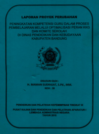 Peningkatan Kompetensi Guru Dalam Proses Pembelajaran Melalui Optimalisasi Peran KKG dan Komite Sekolah Di Dinas Pendidikan dan Kebudayaan Kabupaten Bandung